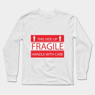 Fragile Long Sleeve T-Shirt